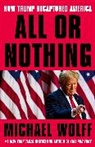 Anonymous, Anonymous Anonymous, Michael Wolff, Wolff Michael - All or Nothing