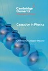Christopher Gregory Weaver, Christopher Gregory (University of Illinoi Weaver, Weaver Christopher Gregory - Causation in Physics