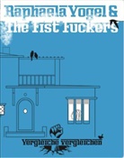 Raphaela Vogel and the Fist Fuckers