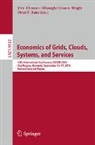 J&ouml;rn Altmann, Omer F. Rana, Gheorghe Cosmin Silaghi - Economics of Grids, Clouds, Systems, and Services