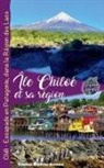 Cristina Rebiere - &Icirc;le Chilo&eacute; et sa R&eacute;gion, Chili - Escapade en Patagonie, dans la R&eacute;gion des Lacs
