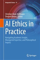Bansal, Deepak Bansal, Christian Hugo Hoffmann, Christian Hugo Hoffmann - AI Ethics in Practice