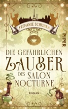 Stefanie Schuhen - Die gef&auml;hrlichen Zauber des Salon Nocturne