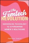 Bethany Corbin - The Femtech Revolution