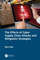 Ravi Das, Ravi (President Das, Das Ravi - Effects of Cyber Supply Chain Attacks and Mitigation Strategies