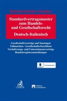 Peter Kindler, Alessandra Pedriali, Alessandra Pedriali-Kindler - Standardvertragsmuster zum Handels- und Gesellschaftsrecht, Deutsch-Italienisch