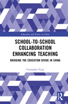Guangbao Fang - School-To-School Collaboration Enhancing Teaching