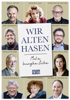 Willy Astor, Willy u a Astor, Nomi Baumgartl, Anne Devillard, Gerald H&uuml;ther, Michaela May... - Wir alten Hasen