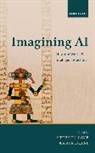 Stephen J. Cave, Kanta Dihal - Imagining AI