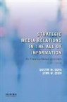 Dustin W. Supa, Lynn M. Zoch - Strategic Media Relations in the Age of Information