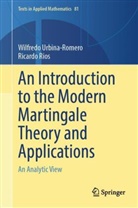 Ricardo Rios, Ricardo Rios Brice&ntilde;o, Wilfredo Urbina Romero, Wilfredo Urbina, Wilfredo Urbina-Romero - An Introduction to the Modern Martingale Theory and Applications