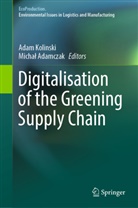 Adamczak, Michal Adamczak, Michał Adamczak, Adam Kolinski - Digitalisation of the Greening Supply Chain