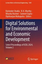 Sumeet Gupta, Nitasha Hasteer, Nitasha Hasteer et al, B K Murthy, Diptiranjan Mahapatra, B K Murthy... - Digital Solutions for Environmental and Economic Development
