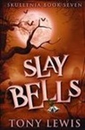 Tony Lewis - Slay Bells