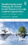 Jean Haslam, Jean Sykes Haslam, Mita Sykes - Developing Recovery Pathways for Mental Health Disorders Through