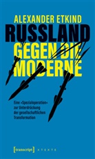 Alexander Etkind, Kordula R&ouml;ckenhaus, Anja Herre - Russland gegen die Moderne