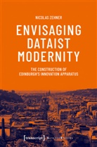 Maria Arndt, Nicolas Zehner - Envisaging Dataist Modernity