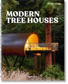 Colllectif, Marie-Laure Cruschi, Marie-Laure Crushi, Florian Siebeck, Florian Siebeck, Benjamin Wolbergs... - Modern Tree Houses