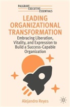 Alejandro Reyes - Leading Organizational Transformation