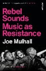 Joe Mulhall - Rebel Sounds