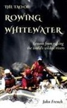 John French - The Tao of Rowing Whitewater