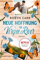 Robyn Carr - Neue Hoffnung in Virgin River