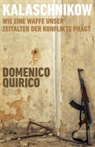 Domenico Quirico - Kalaschnikow. Wie eine Waffe unser Zeitalter der Konflikte pr&auml;gt