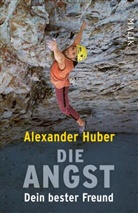 Alexander Huber - Die Angst, dein bester Freund
