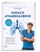 Heinz-Wilhelm Esser, Heinz-WIlhelm (Dr. med.) Esser - Einfach atemberaubend