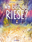 Bart Pinc&eacute;, Ian De Haes - Wo bist du, Riese?