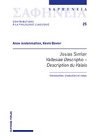 Anne Andenmatten, Kevin Bouvier, Kevin Bovier - Josias Simler, Vallesiae Descriptio - Description du Valais