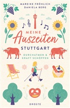 Daniela Berg, Mareike Fr&ouml;hlich - Meine Auszeiten - Stuttgart