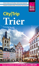 Joscha Remus - Reise Know-How CityTrip Trier