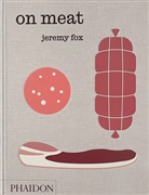 Jeremy Fox, Fox Jeremy, Jeremy Foy, Rachael Sheridan - On meat