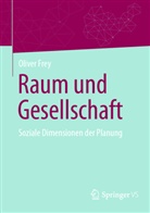 Oliver Frey - Raum und Gesellschaft