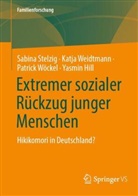 Yasmin Hill, Sabina Stelzig, Katja Weidtmann, Patrick W&ouml;ckel, Patrick u W&ouml;ckel - Extremer sozialer R&uuml;ckzug junger Menschen