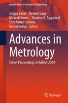 Shankar G Aggarwal, Shankar G. Aggarwal, Naveen Garg, Shiv Kumar Jaiswal, Manoj Kumar, Mukesh Kumar... - Advances in Metrology
