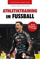 Daniel Guzman, YOUNG, Megan Young - Athletiktraining im Fu&szlig;ball