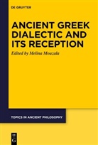 Melina G Mouzala, Melina G. Mouzala - Ancient Greek Dialectic and Its Reception