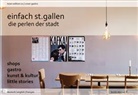 Stefan Buck - Einfach St.Gallen &ndash; die Perlen der Stadt