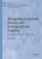 Rosalind Mowatt, Newiak, Monique Newiak, Sukhwinder Singh - Navigating Economic Storms and Emerging from Fragility