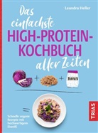 Leandra Heller - Das einfachste High-Protein-Kochbuch aller Zeiten