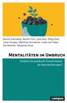 Ole Deitmer, Sebastian Drue, Dennis Eversberg, Linda von Faber, Martin Fritz, Jana Holz... - Mentalit&auml;ten im Umbruch