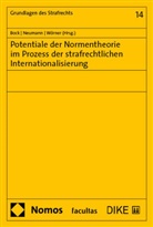 Stefanie Bock, Laura Katharina Sophia Neumann, Laura Katharina Sophia Neumann, Ll. M. W&ouml;rner, LL.M. W&ouml;rner, Liane W&ouml;rner LL M - Potentiale der Normentheorie im Prozess der strafrechtlichen Internationalisierung