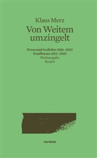 Klaus Merz, Markus Bundi - Von Weitem umzingelt