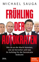Michael Sauga - Fr&uuml;hling der Autokraten
