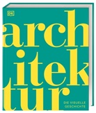 Jon Astbury, Dr Diane Davies, Dr Diane (D Davies, Dr. Diane Davies, Andrew Humphreys, DK Verlag... - DK Sch&ouml;ne K&uuml;nste. Architektur