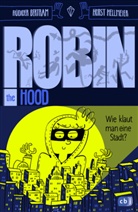 R&uuml;diger Bertram, Horst Hellmeier - Robin the Hood - Wie klaut man eine Stadt?