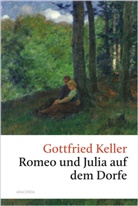 Gottfried Keller - Romeo und Julia auf dem Dorfe