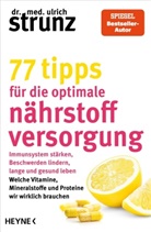 Ulrich Strunz, Ulrich (Dr. med.) Strunz - 77 Tipps f&uuml;r die optimale N&auml;hrstoffversorgung